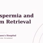 Azoospermia and surgical sperm retrieval — article cover, Cosmic Women’s Hospital & IVF Center, Naroda, Ahmedabad