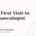 Cover image: Your First Visit to a Gynaecologist, Cosmic Women’s Hospital & IVF Center, Naroda, Ahmedabad