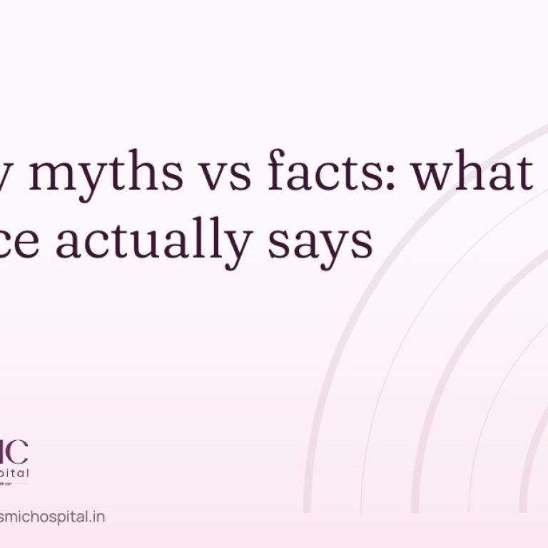 Fertility myths versus facts — Cosmic Women's Hospital & IVF Center, Naroda, Ahmedabad