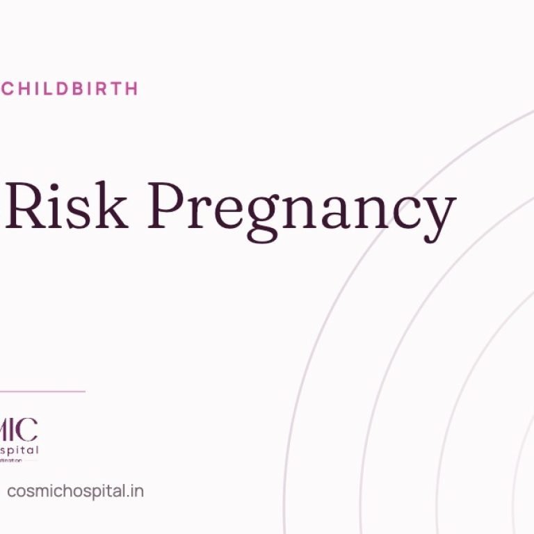 High-risk pregnancy care in Ahmedabad, Cosmic Women’s Hospital, Naroda